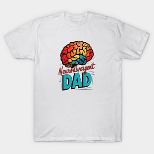 Neurodivergent Dad T-Shirt - Proud Supporter of Neurodiversity Father's Day Gift T-Shirt